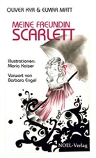 Ky, Oliver Kyr, Oliver;Matt Kyr, Matt, Elmar Matt, Gabriele Benz... - Meine Freundin Scarlett