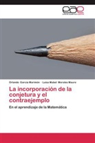 Orland García Marimón, Orlando García Marimón, Luisa Mabel Morales Maure - La incorporación de la conjetura y el contraejemplo