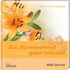Doro Zachmann - Ein Blumenstrauß voller guter Wünsche