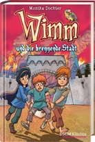 Monika Dockter - Wimm und die brennende Stadt