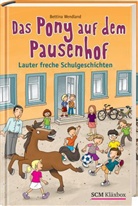 Bettina Wendland, Guido Apel - Das Pony auf dem Pausenhof