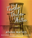 Ayana Mathis, Adam Lazarre-White, Adenrele Ojo, Bahni Turpin - The Twelve Tribes of Hattie, 8 Audio-CDs (Audio book)