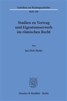 Jan D Harke, Jan D. Harke, Jan Dirk Harke - Studien zu Vertrag und Eigentumserwerb im römischen Recht