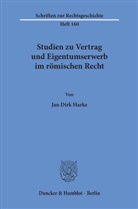 Jan D Harke, Jan D. Harke, Jan Dirk Harke - Studien zu Vertrag und Eigentumserwerb im römischen Recht
