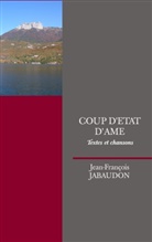 Jean-François JABAUDON - COUP D'ETAT D'AME