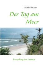 Mario Becker - Der Tag am Meer