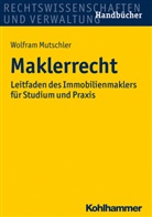 Wolfram Mutschler - Maklerrecht