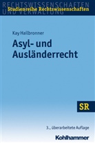 Kay Hailbronner, Winfrie Boecken, Winfried Boecken, Dr Stefan Korioth, Pro Dr Winfried Boecken, Korioth... - Asyl- und Ausländerrecht