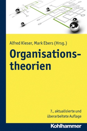 Eber, Ebers, Mark Ebers, Kiese, Alfre Kieser, … - Organisationstheorien