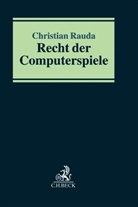 Christian Rauda - Recht der Computerspiele