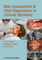 D Fischer, Dena J Fischer, Dena J. Fischer, Dena J. (University of Illinois at Chicago College of Dentistry Fischer, Dena J. Treister Fischer, FISCHER DENA J TREISTER NATHANI... - Risk Assessment and Oral Diagnostics in Clinical Dentistry