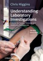 Chris Higgins, C Higgins, Chris Higgins, Chris (Msc Higgins - Understanding Laboratory Investigations