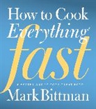 Mark Bittman, Bittman Mark - How to Cook Everything Fast