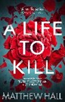 Matthew Hall, Hall M R - A Life to Kill