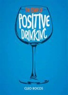 Cleo Rocos, Rocos Cleo, Sharon Marshall - The Power of Positive Drinking