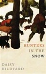 Daisy Hildyard - Hunters in the Snow