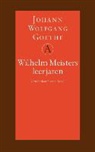 Johann Wolfgang von Goethe - Wilhelm Meisters leerjaren