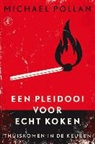 Michael Pollan - Een pleidooi voor echt koken