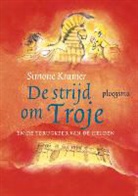 Simone Kramer, Els van Egeraat - De strijd om Troje