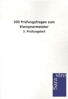 Sarastro Gmbh - 300 Prüfungsfragen zum Klempnermeister