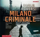 Paolo Roversi, Markus Boysen - Milano Criminale, 6 Audio-CDs (Audio book)