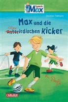 Christian Tielmann, Sabine Kraushaar - Typisch Max - Max und die überirdischen Kicker