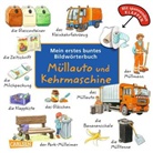 Bartl, Hofman, Julia Hofmann, Ulla Bartl - Mein erstes buntes Bildwörterbuch - Müllauto und Kehrmaschine