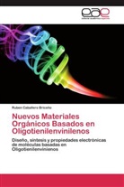Ruben Caballero Briceño - Nuevos Materiales Orgánicos Basados en Oligotienilenvinilenos