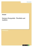 anonym, Anonymous - Emirates Preispolitik - Überblick und Ausblick