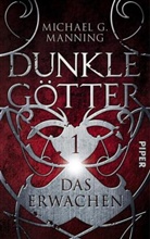 Michael Manning, Michael G Manning, Michael G. Manning - Dunkle Götter - Das Erwachen