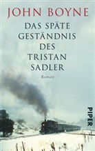 John Boyne - Das späte Geständnis des Tristan Sadler