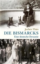 Jochen Thies - Die Bismarcks