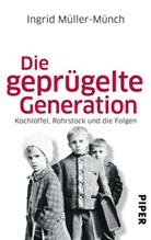 Müller-Münch, Ingrid Müller-Münch - Die geprügelte Generation