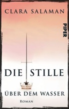 Clara Salaman - Die Stille über dem Wasser