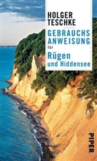 Holger Teschke - Gebrauchsanweisung für Rügen und Hiddensee