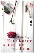 Erin Kaye - Kein Kraut gegen die Liebe