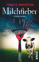 Thomas B Morgenstern, Thomas B. Morgenstern - Milchfieber