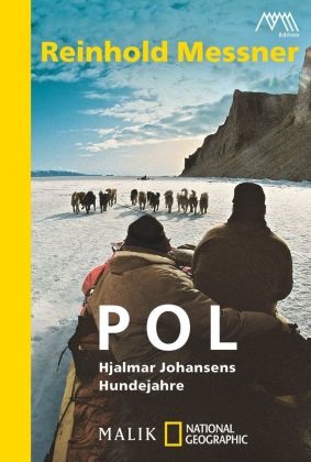 Reinhold Messner - Pol - Hjalmar Johansens Hundejahre