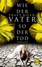 Tracy Bilen - Wie der Vater, so der Tod