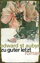 Edward St Aubyn, Edward St. Aubyn - Zu guter Letzt