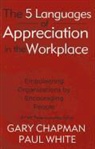 Gary Chapman - Five Languages of Appreciation in the Workplace