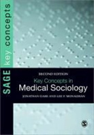 Jonathan Gabe, Jonathan Monaghan Gabe, Lee Monaghan, Lee F. Monaghan, Lee Gabe Monaghan, Jonathan Gabe... - Key Concepts in Medical Sociology