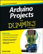 B Craft, Brock Craft - Arduino Projects for Dummies