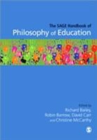 Richard Bailey, Richard (EDT)/ Barrow Bailey, Richard Barrow Bailey, Robin Mccarthy Barrow, Dr. Richard (Frobel College) Bailey, Richard Bailey... - Sage Handbook of Philosophy of Education