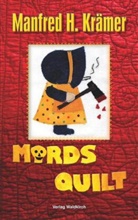 Manfred H Krämer, Manfred H. Krämer - MordsQuilt