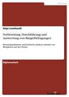 Anja Leonhardt - Vorbereitung, Durchführung und Auswertung von Bürgerbefragungen