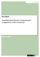 Irina Maric - Teaching Intercultural Communicative Competence with a Textbook