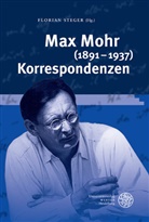 Ral Beer, Ralf Beer, Thomas Cronen, Florian Steger - Max Mohr (1891-1937) Korrespondenzen