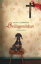 Harry Kämmerer - Heiligenblut