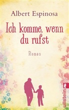 Albert Espinosa - Ich komme, wenn du rufst
